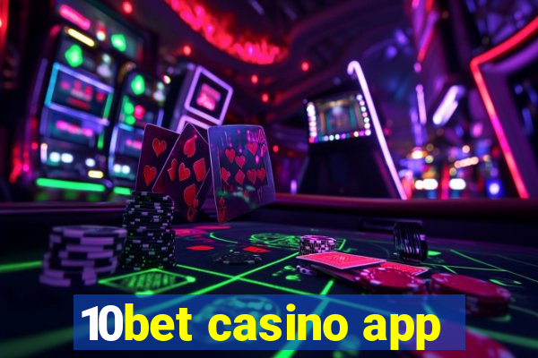 10bet casino app